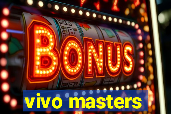 vivo masters